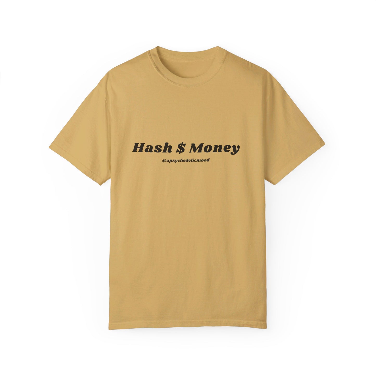 Hash $ Money Unisex Garment-Dyed T-shirt