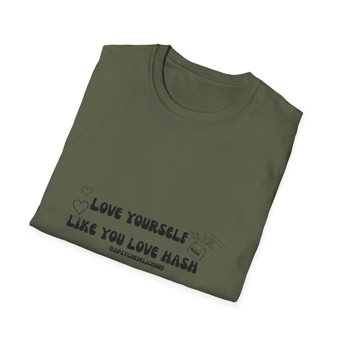 Love Yourself Like You Love Hash Unisex Softstyle T-Shirt