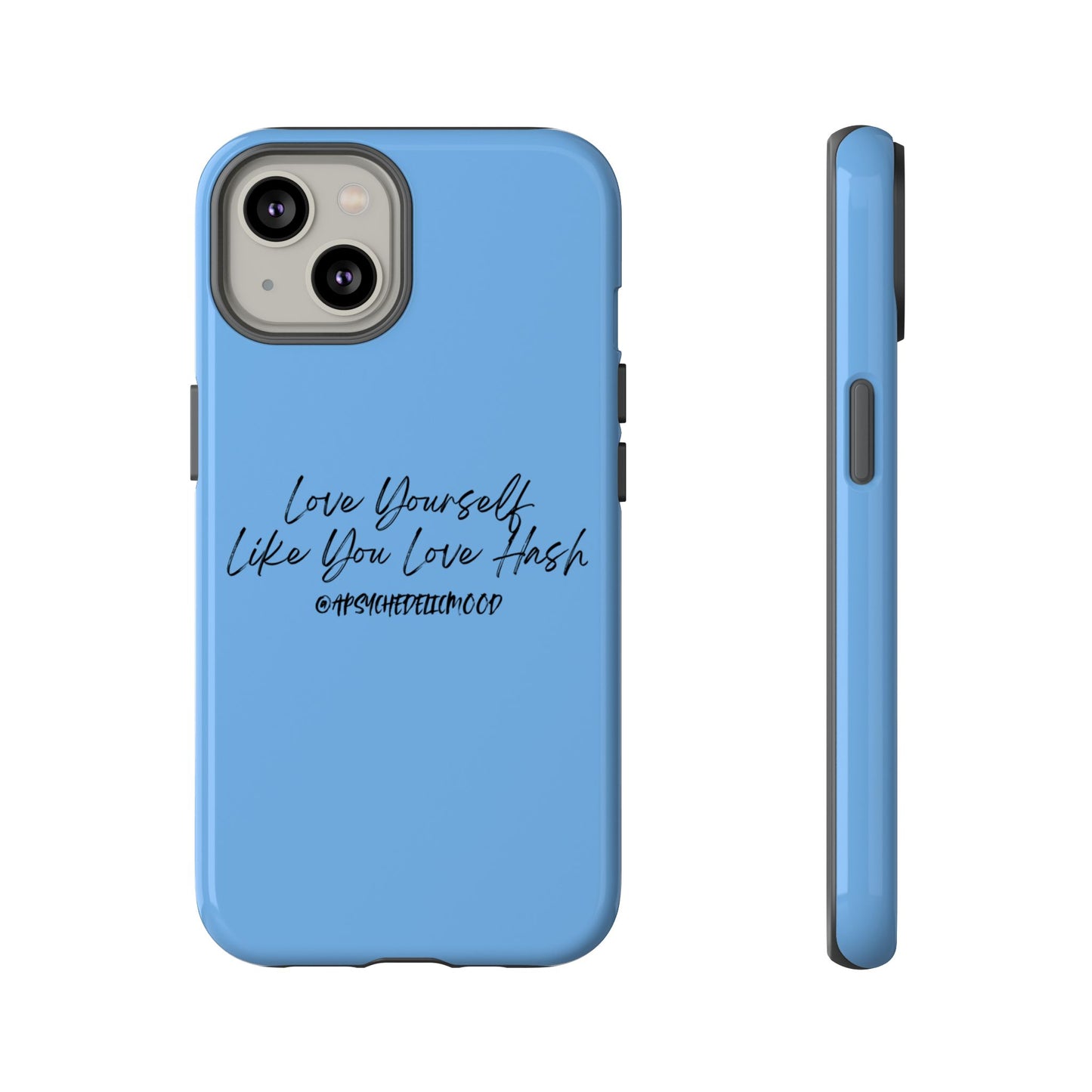 Blue Love Yourself Tough Cases