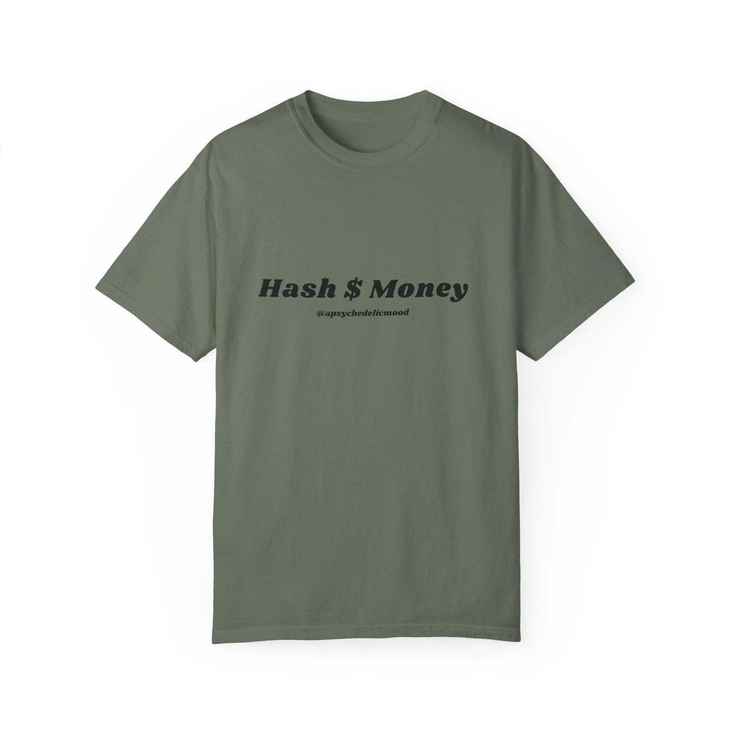 Hash $ Money Unisex Garment-Dyed T-shirt