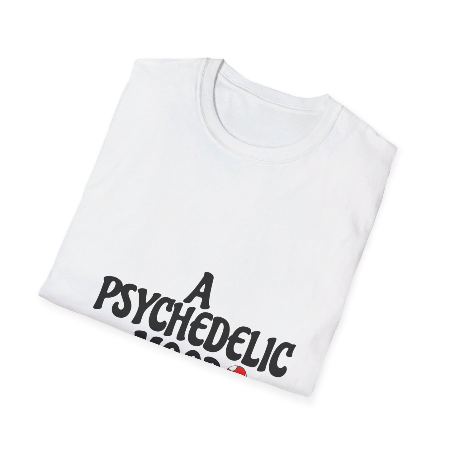 A Psychedelic Mood Unisex Softstyle T-Shirt