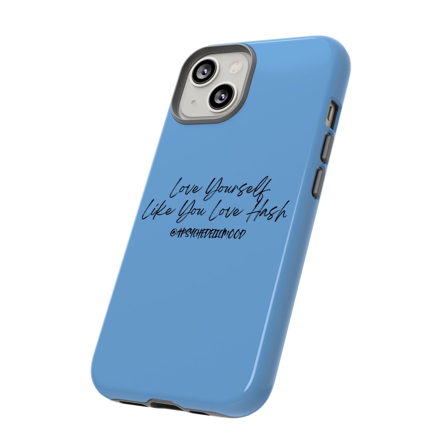 Blue Love Yourself Tough Cases