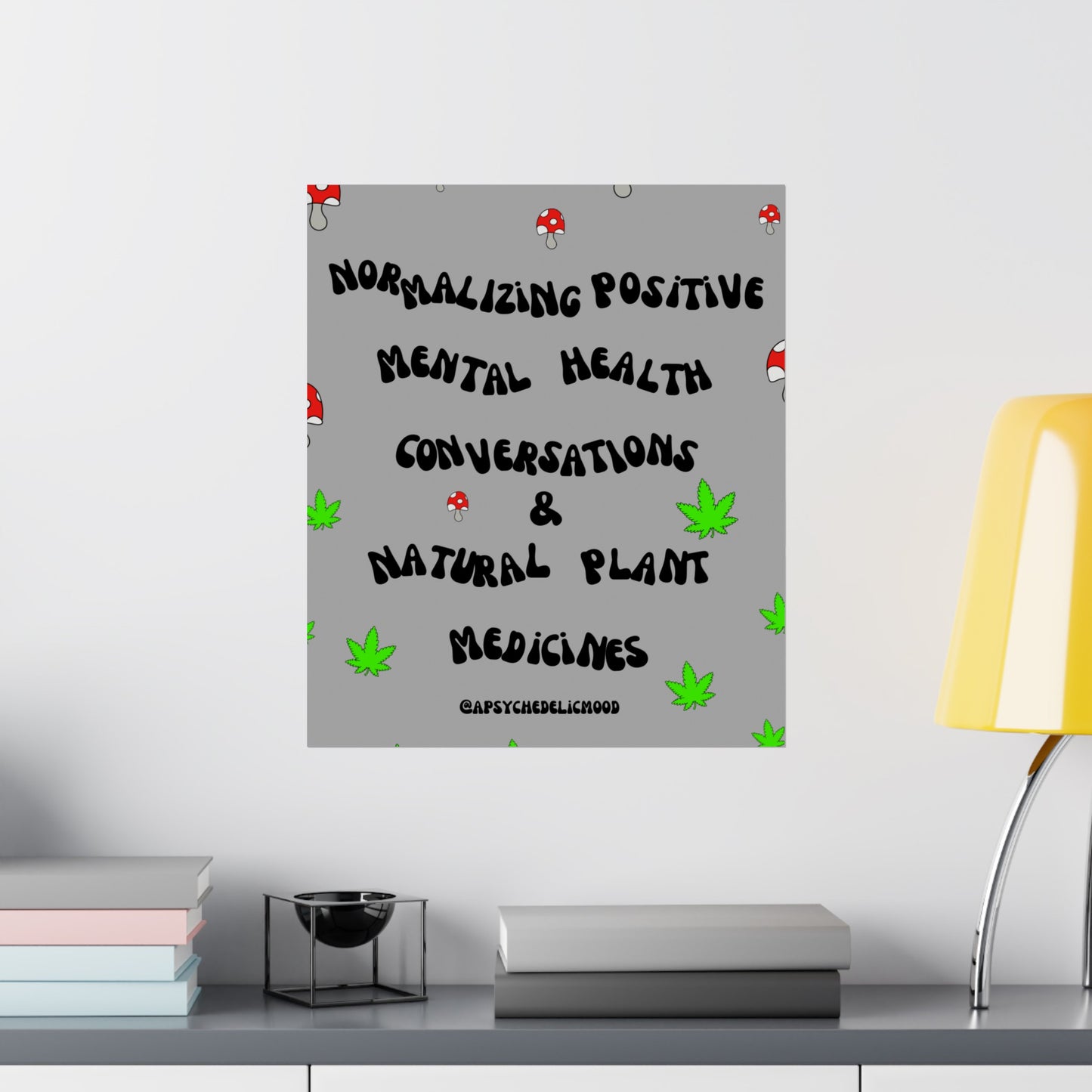 A Psychedelic Mood (Mission statement matte poster)