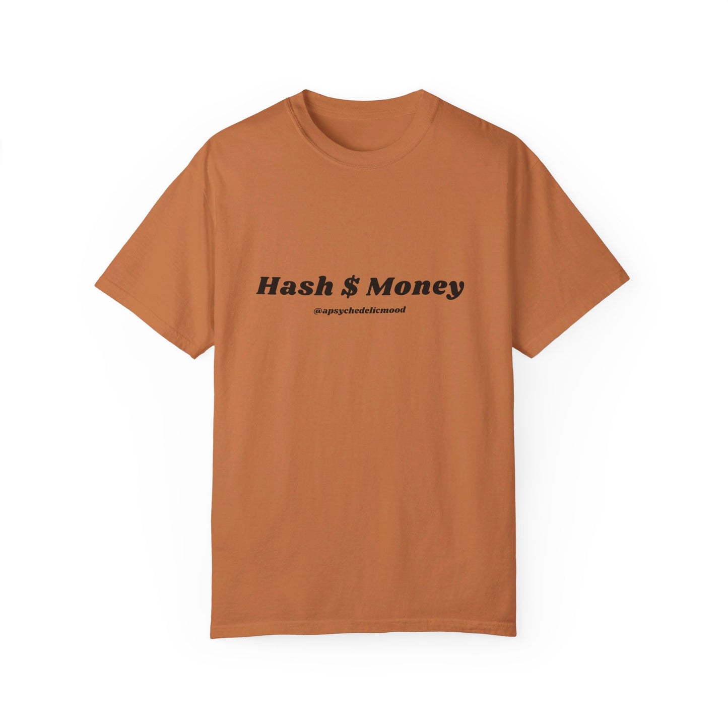 Hash $ Money Unisex Garment-Dyed T-shirt