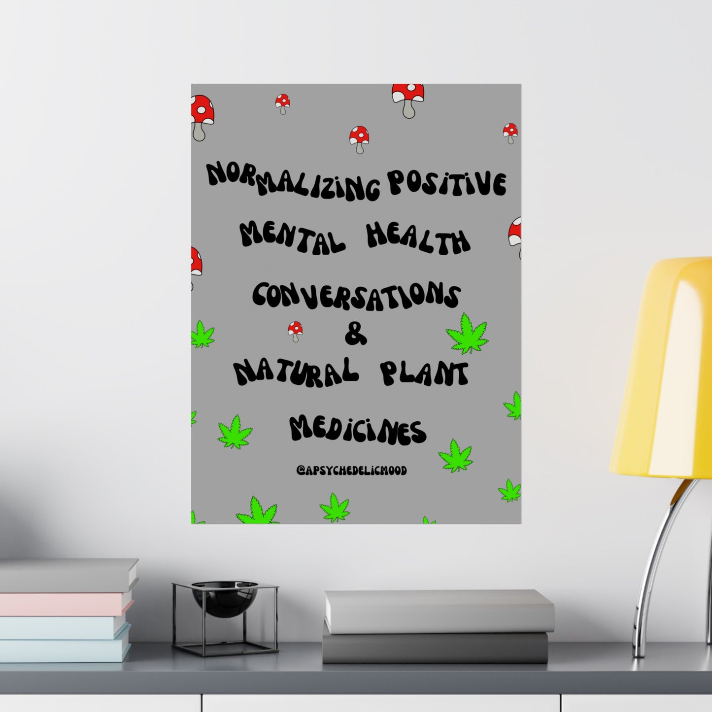 A Psychedelic Mood (Mission statement matte poster)