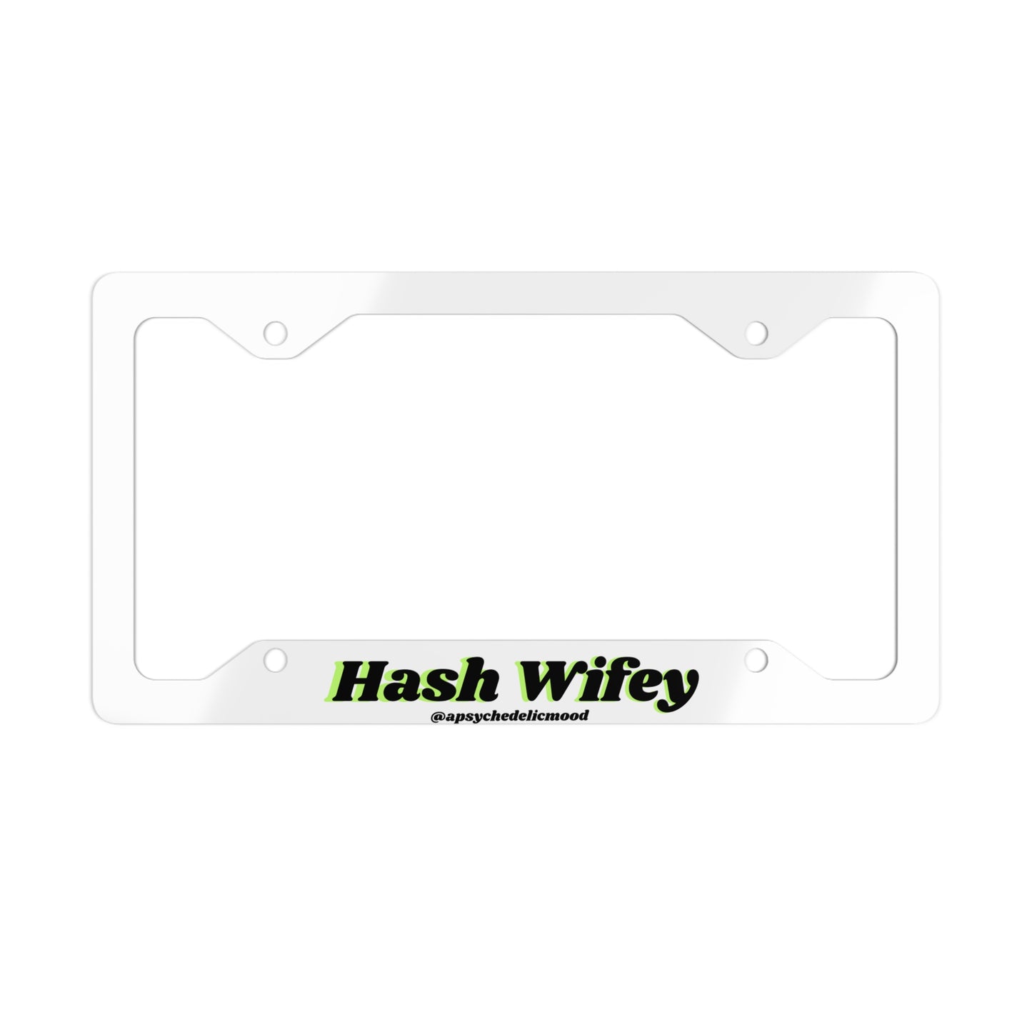 Hash WIfey License Plate Frame