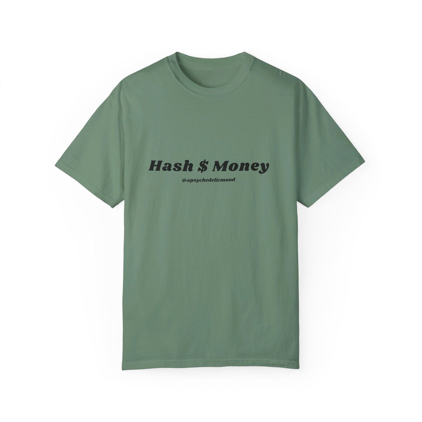 Hash $ Money Unisex Garment-Dyed T-shirt