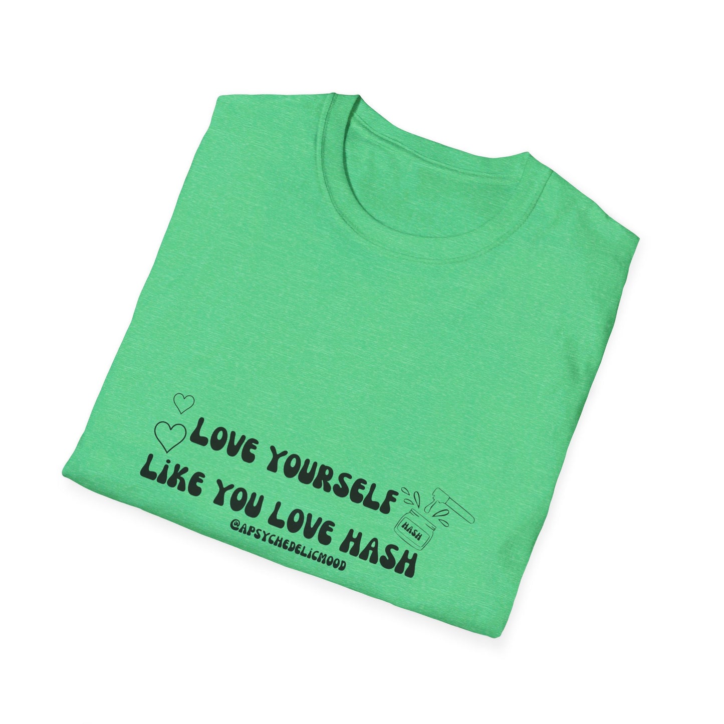 Love Yourself Like You Love Hash Unisex Softstyle T-Shirt