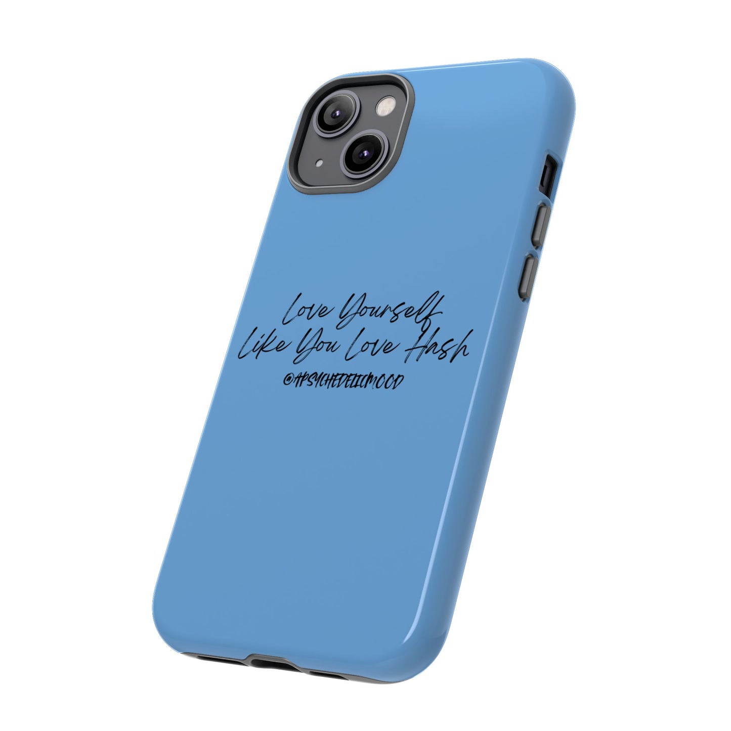 Blue Love Yourself Tough Cases