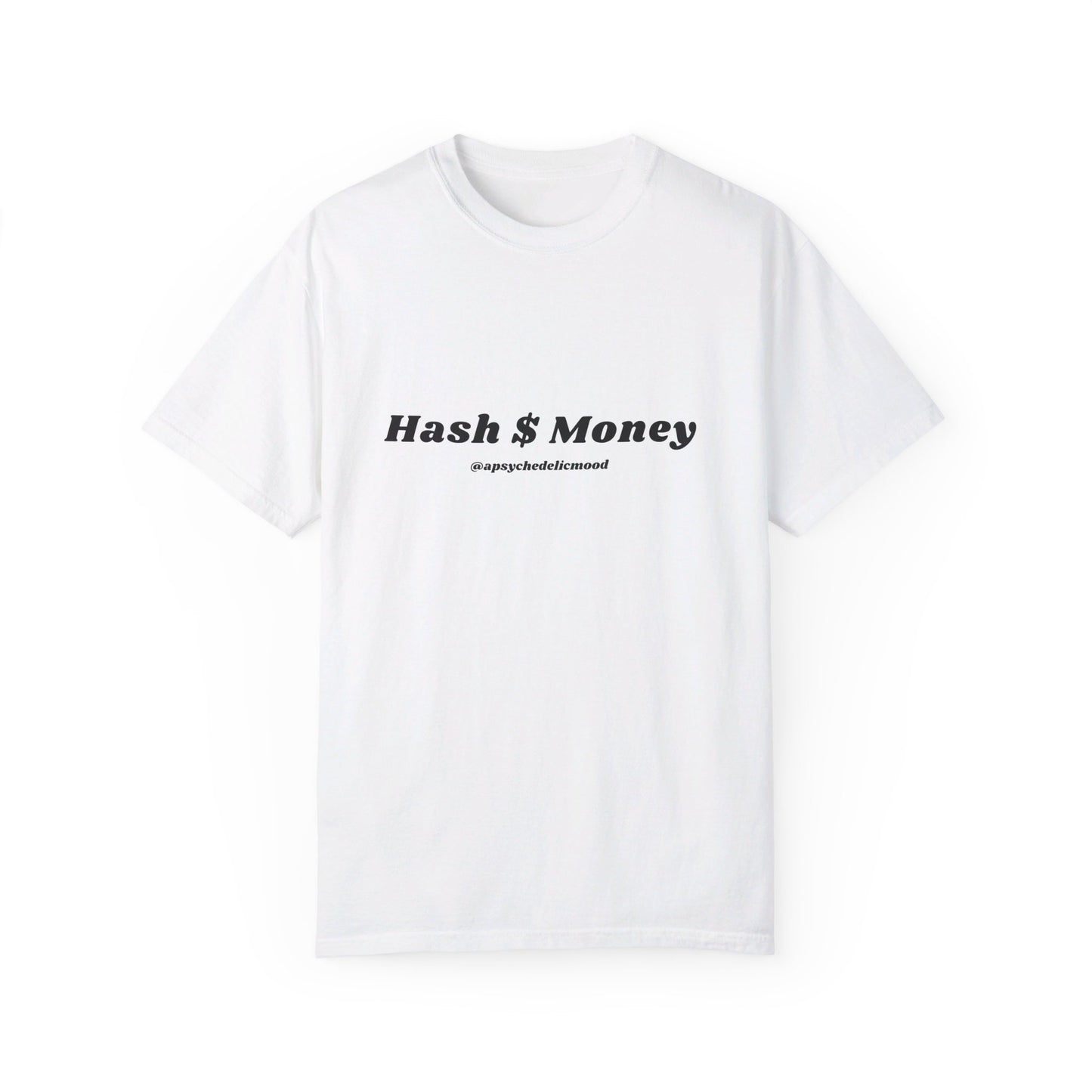 Hash $ Money Unisex Garment-Dyed T-shirt