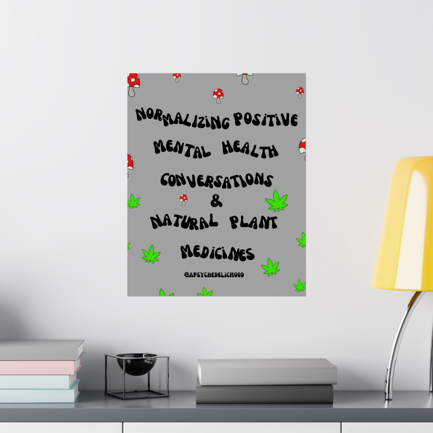 A Psychedelic Mood (Mission statement matte poster)