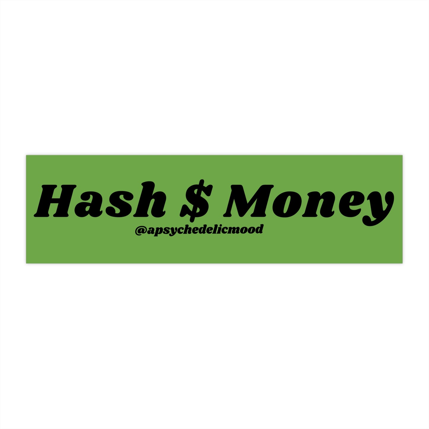 APM Hash $ Money Bumper Stickers