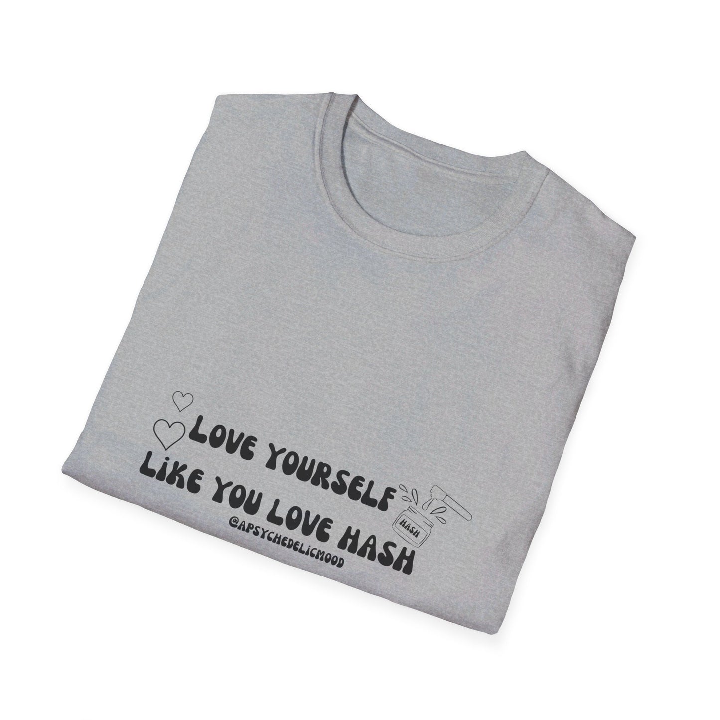 Love Yourself Like You Love Hash Unisex Softstyle T-Shirt