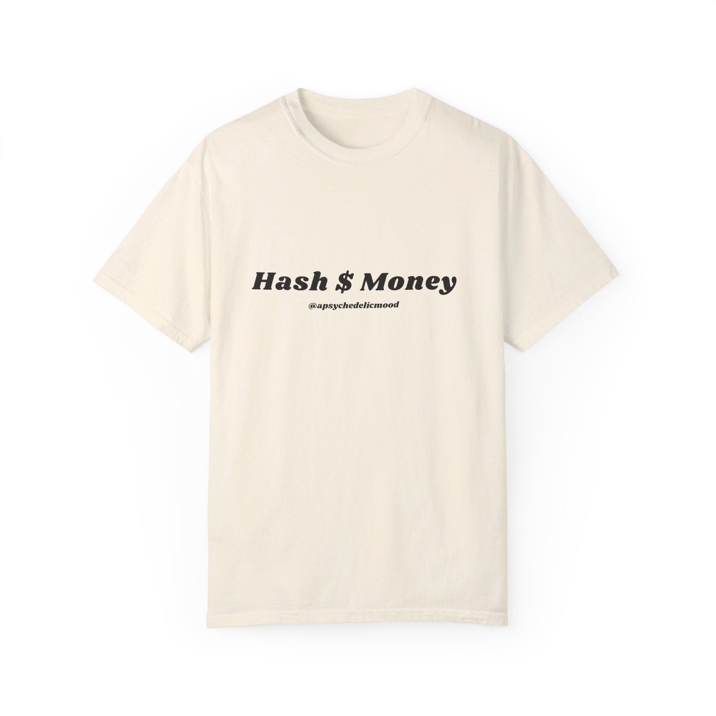 Hash $ Money Unisex Garment-Dyed T-shirt